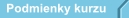 Podmienky kurzu